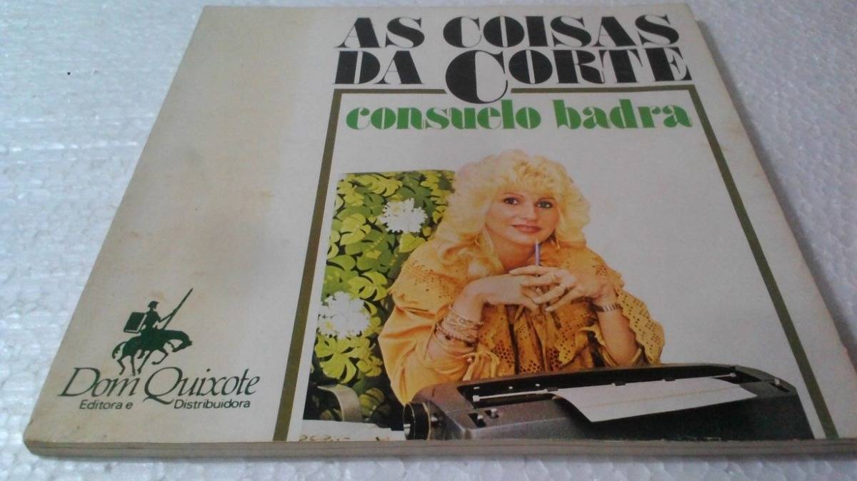 livro-as-coisas-da-corte-consuelo-badra-dom-quixote-d-nq-np-761703-mlb25733641955-072017-f_a0d7d6bcd50068090a1cdbbc50ae74668baefffa.jpg