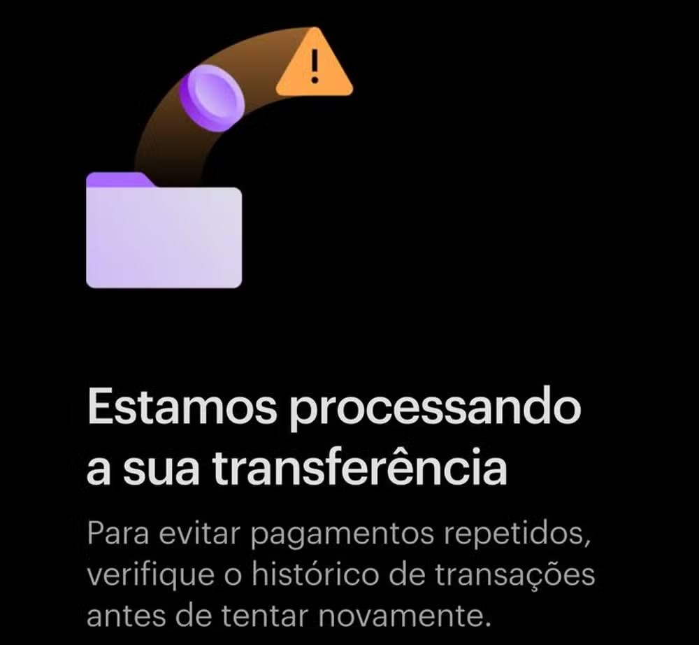 No  momento da transferência, há erro na conclusão do pagamento, além de uma mensagem informando que a transação está sendo "processada"