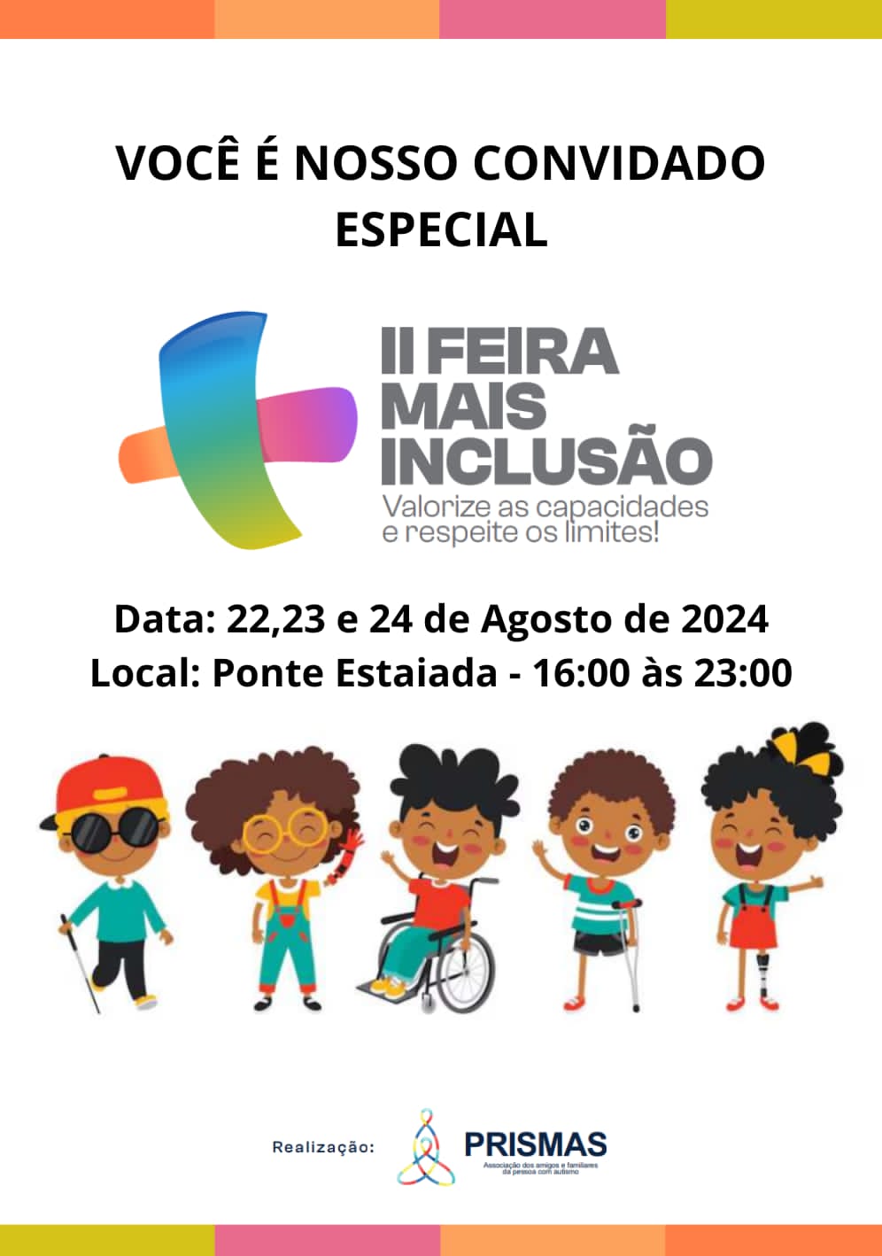 Feira + Inclusão, organizada pela Associação Prismas, acontecerá nos dias 22, 23 e 24 de agosto