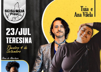 Seis e Meia está de volta com shows de Tuia e Ana Vilela em quatro cidades do Piauí