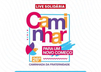 26ª Caminhada da Fraternidade promove Live Solidária no dia 7 de novembro