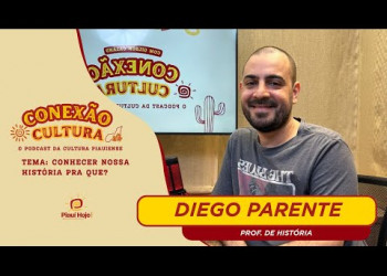 CONEXÃO CULTURA : Conhecer nossa História para quê ?