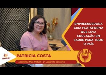 Empreendedora cria plataforma que leva educação em saúde para todo o país
