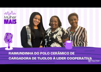 Raimundinha do Polo Cerâmico — artesã, líder comunitária| Podcast Mulher Mais