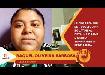 Cozinheira que se revoltou na Equatorial detalha drama e ganha seguidores e pede ajuda