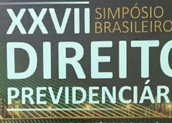 Teresina vai sediar Simpósio Brasileiro de Direito Previdenciário
