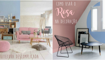 Aprenda a usar o rosa na sua decoração