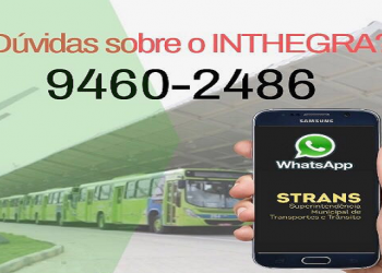 Strans divulga WhatsApp para esclarecer dúvidas sobre o Inthegra