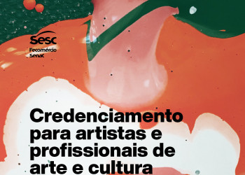 Sesc abre credenciamento para profissionais de cultura em Teresina e Parnaíba