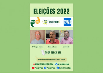 Luiz Brandão, Wellington Soares e Oscar de Barros debatem eleições 2022 em live às 17h