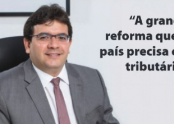 A grande reforma que o país precisa é a tributária, diz Rafael Fonteles
