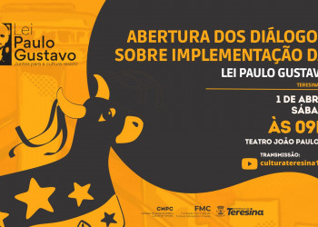 Com R$ 8 milhões para projetos, Teresina terá plenária sobre a Lei Paulo Gustavo