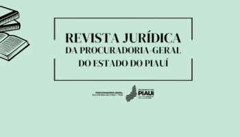 PGE-PI lança edital para submissão de artigos para 1ª edição de Revista Jurídica