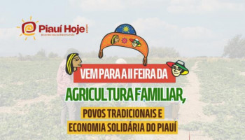 Tempo Real: Piauí Hoje faz cobertura especial da II Feira da Agricultura Familiar