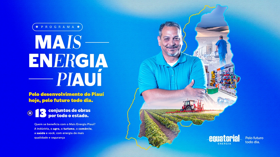 Equatorial Energia investiu mais de R$ 2 bilhões no Piauí em menos