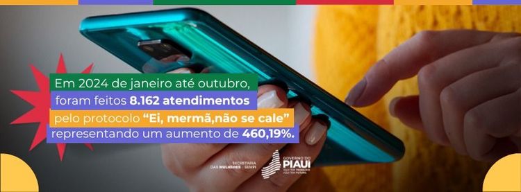 ‘Ei, mermã, não se cale’: Em 2024, o Piauí registrou mais de 7 mil atendimentos no protocolo