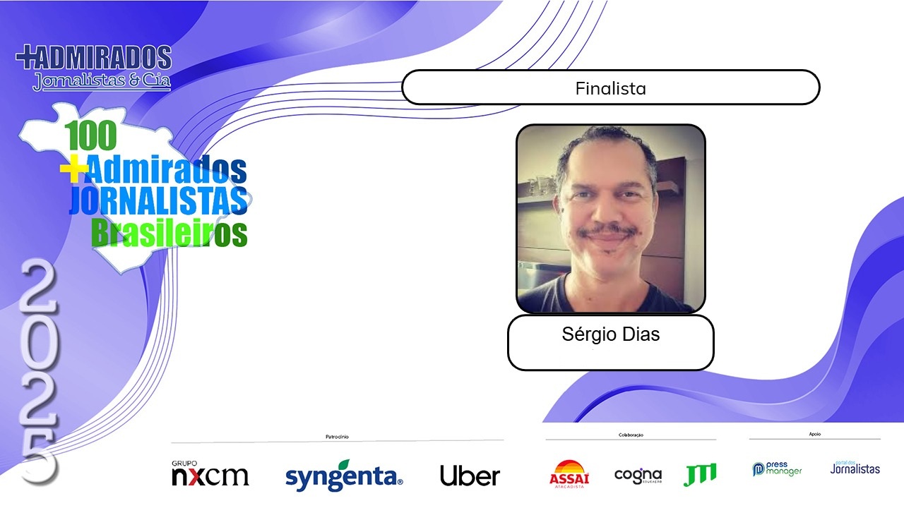 Sérgio Dias é finalista do “Prêmio 100+Admirados Jornalistas Brasileiros”